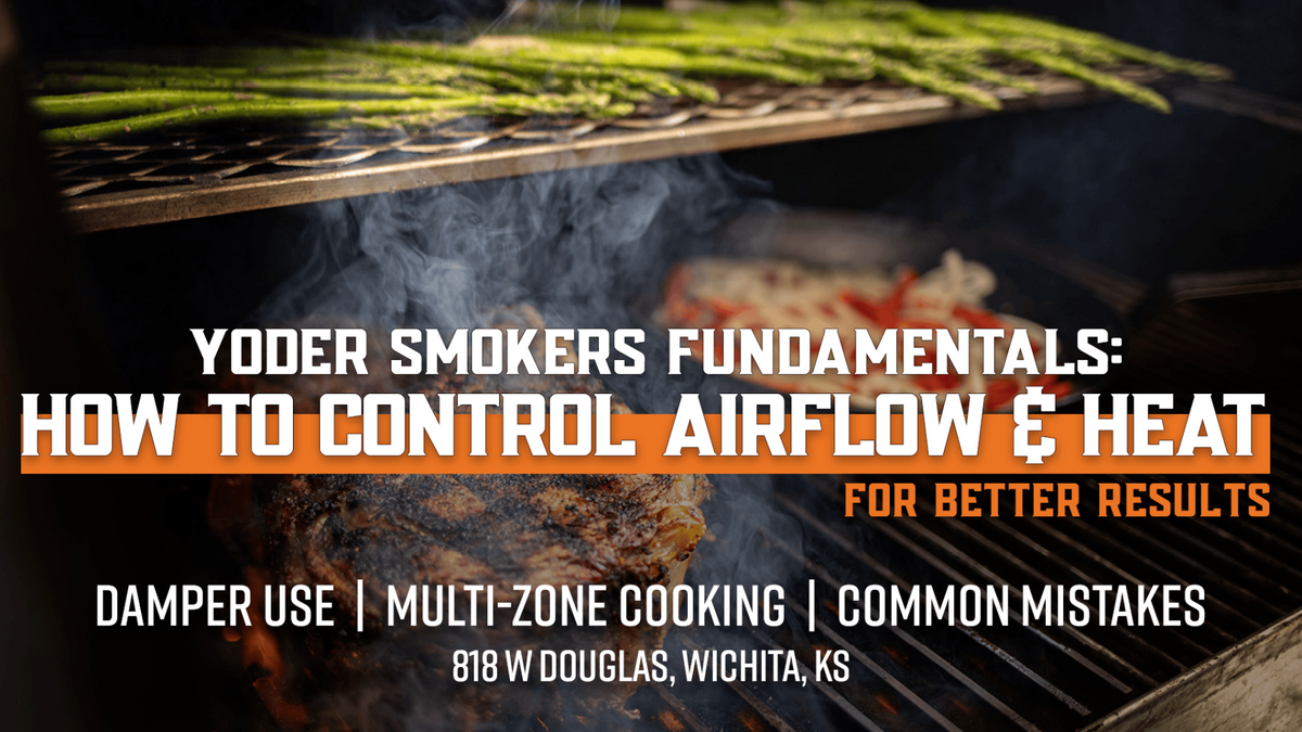 Yoder Smokers Fundamentals: How To Control Airflow &amp; Heat image 0